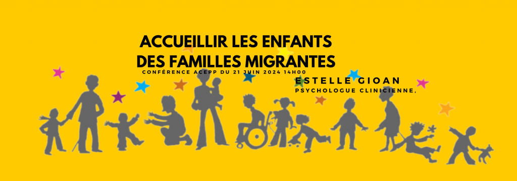 Accueillir les enfants des familles migrantes, conférence Acepp du vendredi 21 juin à 14h00